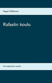 Paperback Rafaelin koulu: Eurooppalaisia esseitä [Finnish] Book