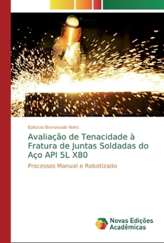 Paperback Avaliação de Tenacidade à Fratura de Juntas Soldadas do Aço API 5L X80 [Portuguese] Book