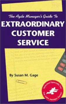 Paperback Agile Manager's Guide to Extraordinary Customer Service Book