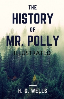 The History of Mr Polly Illustrated