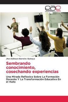 Paperback Sembrando conocimiento, cosechando experiencias [Spanish] Book