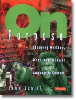 Paperback On Purpose; Studying Written, Oral and Visual Language in Context Book
