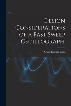 Paperback Design Considerations of a Fast Sweep Oscillograph. Book