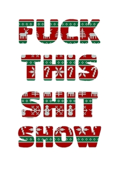 FUCK THIS SHIT SHOW: 2020 Daily Planner To Track Your Fuckery And Get Shit Done - Swear Words Included! - White Elephant Gag Gift Calendar