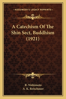 Paperback A Catechism Of The Shin Sect, Buddhism (1921) Book