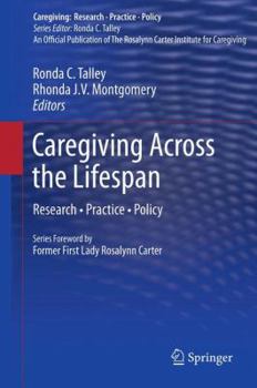 Hardcover Caregiving Across the Lifespan: Research - Practice - Policy Book