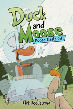 Hardcover Duck and Moose: Moose Blasts Off! Book