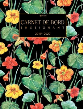 Carnet de Bord Enseignant - Carnet de Notes et des Écoles 2019-2020 Pour la Nouvelle Année Scolaire Agenda Scolaire (French Edition)