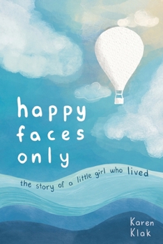 Paperback happy faces only: the story of a little girl who lived Book
