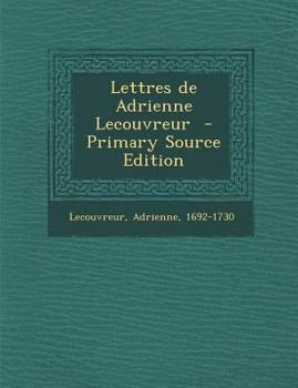 Paperback Lettres de Adrienne Lecouvreur [French] Book