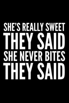 Paperback She's Really Sweet They Said She Never Bites They Said: 6x9 120 Page Lined Composition Notebook Funny Veterinary Tech Gift Book