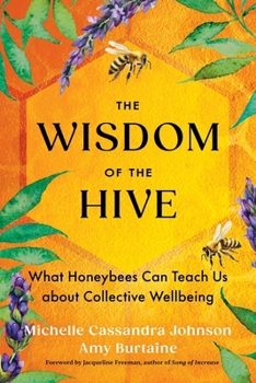 Paperback The Wisdom of the Hive: What Honeybees Can Teach Us about Collective Wellbeing Book