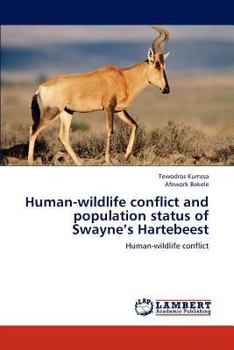 Paperback Human-Wildlife Conflict and Population Status of Swayne's Hartebeest Book