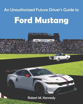 Paperback An Unauthorized Future Driver's Guide to Ford Mustang Book