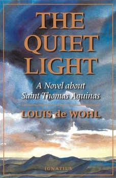 Paperback The Quiet Light: A Novel about St. Thomas Aquinas Book