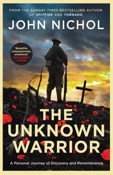 Hardcover Simon Schuster The Unknown Warrior A Personal Journey of Discovery and Remembrance. Book