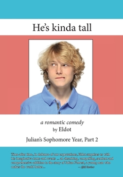 Hardcover He's kinda tall: Julian's Sophomore Year Part 2 Book