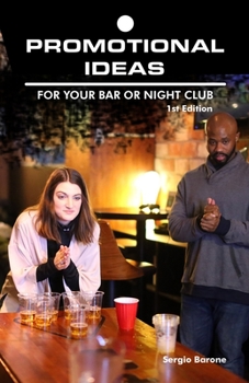 Paperback Promotional Ideas: For Your Bar Or Night Club Book