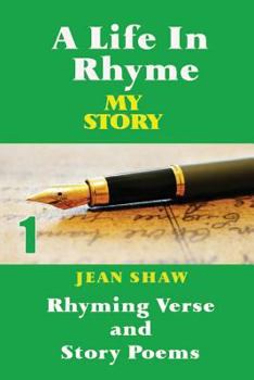 Paperback A Life In Rhyme - My Story: Rhyming Verse and Story Poems Book