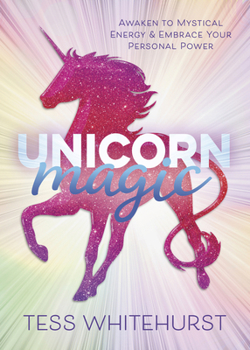 Paperback Unicorn Magic: Awaken to Mystical Energy & Embrace Your Personal Power Book