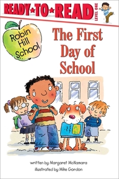 The First Day of School (Ready-to-Read. Level 1) - Book  of the Robin Hill School