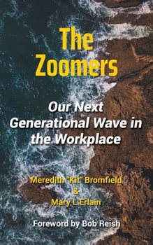 Paperback The Zoomers: Our Next Generational Wave in the Workplace Book