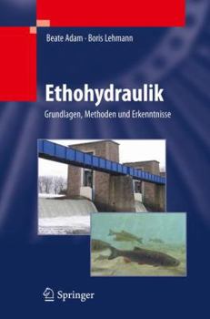 Hardcover Ethohydraulik: Grundlagen, Methoden und Erkenntnisse [German] Book