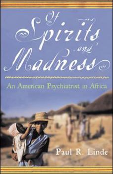 Paperback Of Spirits and Madness: An American Psychiatrist in Africa Book