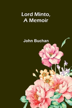 Paperback Lord Minto, A Memoir Book