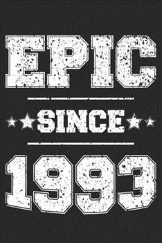 Epic Since 1993: Blank Lined Journal, Beautiful, Happy 27th Birthday Notebook, Diary, Logbook, Perfect Gift For 27 Year Old Girls