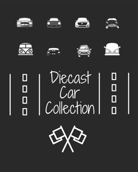 Paperback Diecast Car Collection: Book for Collectors to track & write in their own Die-Cast Car details Book