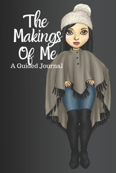 Paperback The Makings of Me: A guided journal for women and teens. Book