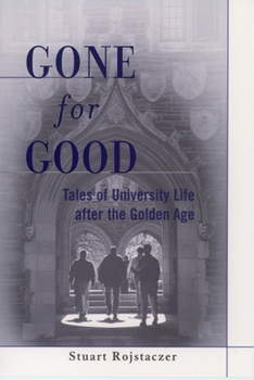 Hardcover Gone for Good: Tales of University Life After the Golden Age Book