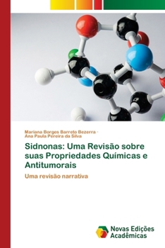 Paperback Sidnonas: Uma Revisão sobre suas Propriedades Químicas e Antitumorais [Portuguese] Book