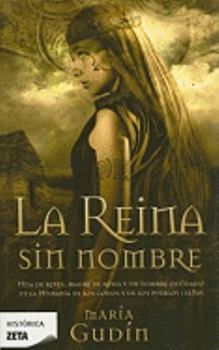 La reina sin nombre - Book #1 of the El sol del Reino Godo