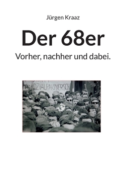 Paperback Der 68er: Vorher, nachher und dabei. [German] Book
