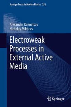 Paperback Electroweak Processes in External Active Media Book