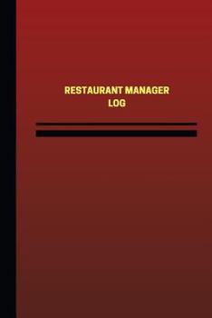 Paperback Restaurant Manager Log (Logbook, Journal - 124 pages, 6 x 9 inches): Restaurant Manager Logbook (Red Cover, Medium) Book