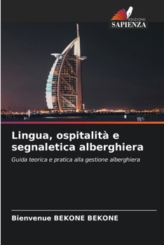 Lingua, ospitalità e segnaletica alberghiera (Italian Edition)