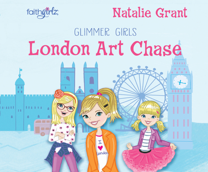 London Art Chase - Book #1 of the Glimmer Girls