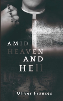 Paperback Amid Heaven and Hell Book