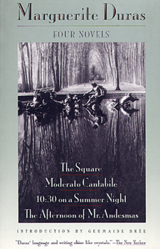 Paperback Four Novels: The Square, Moderato Cantabile, 10:30 on a Summer Night, the Afternoon of Mr. Andesmas Book