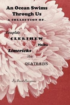 Paperback An Ocean Swims Though Us: A Collection of Couplets Clerihew Haiku Limericks and Quatrain Book