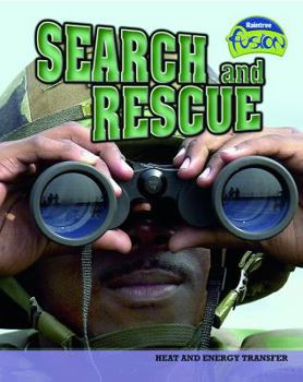 Search and Rescue: Heat and Energy Transfer - Book  of the Raintree Fusion: Physical Science