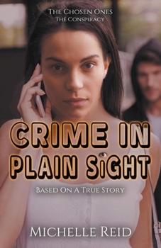 Paperback The Chosen Ones: The Conspiracy: Crime In Plain Sight Book