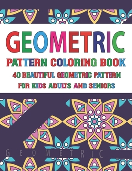 Paperback Geometric Pattern Coloring Book: 14.coloring book-Geometric Forms Coloring Book Pattern Coloring Book for Adults-Creative Pattern vol-14 Book