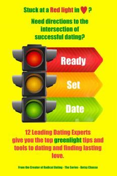 Paperback Ready - Set - Date: 12 Leading Dating Experts give you their best tips to date and find lasting love. Book