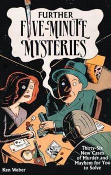 Paperback Further Five-Minute Mysteries: 36 New Cases of Murder and Mayhem for You to Solve Book