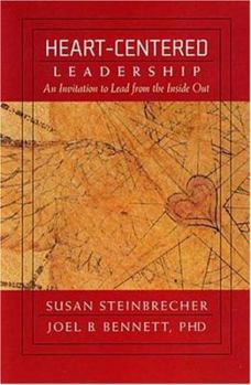 Hardcover Heart-Centered Leadership: An Invitation to Lead from the Outside in Book