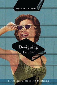 Paperback Designing Fictions: Literature Confronts Advertising Book